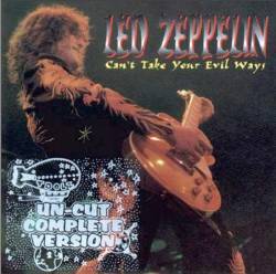 Led Zeppelin : Can't Take Your Evil Ways